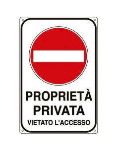 Cartello proprietà privata 30x20 cm Cartelli Segnalatori "Proprietà privata vietato l'accesso" - 5613K