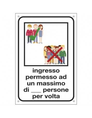 Cartello informativo 12x18 cm Cartelli Segnalatori "Ingresso permesso ad un max di n° persone per volta" - 2232